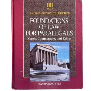 “Foundations of Law for Paralegals: Cases, Commentary, and Ethics” by R. C. Pyle